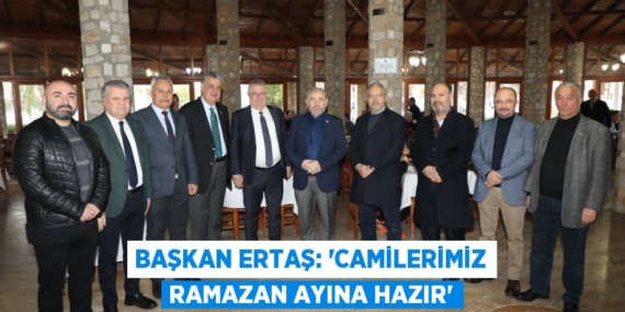 BAŞKAN ERTAŞ: “CAMİLERİMİZ RAMAZAN AYINA HAZIR”