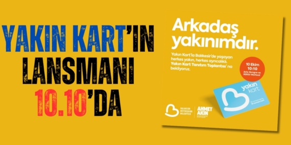 YAKIN KART’IN LANSMANI 10.10’DA