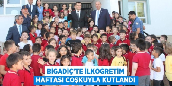 BİGADİÇ’TE İLKÖĞRETİM HAFTASI COŞKUYLA KUTLANDI