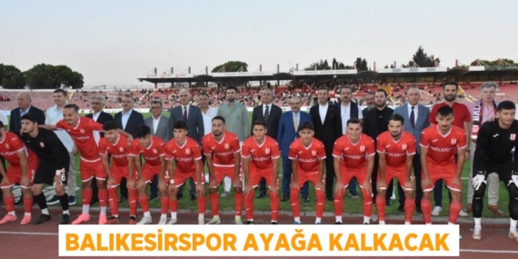Balıkesirspor ayağa kalkacak