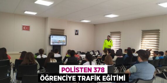 POLİSTEN 378 ÖĞRENCİYE TRAFİK EĞİTİMİ