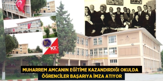 MUHARREM AMCANIN EĞİTİME KAZANDIRDIĞI OKULDA    ÖĞRENCİLER BAŞARIYA İMZA ATIYOR