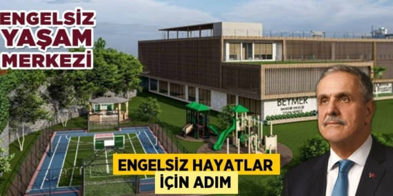 ENGELSİZ HAYATLAR İÇİN ADIM