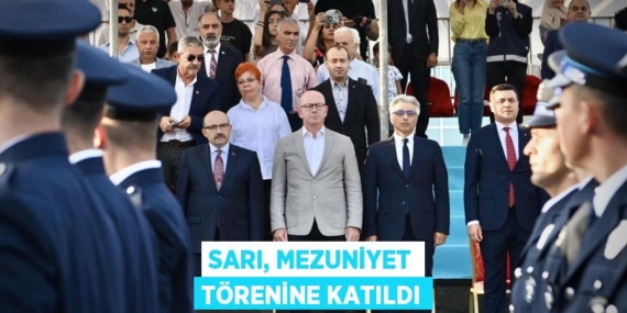 SARI, MEZUNİYET TÖRENİNE KATILDI