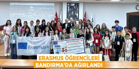 ERASMUS ÖĞRENCİLERİ BANDIRMA’DA AĞIRLANDI
