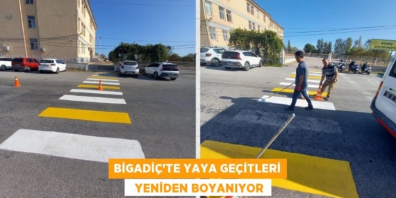 BİGADİÇ’TE YAYA GEÇİTLERİ   YENİDEN BOYANIYOR