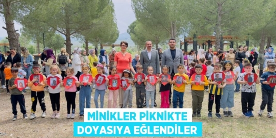 MİNİKLER PİKNİKTE DOYASIYA EĞLENDİLER
