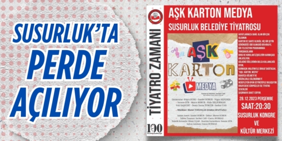 SUSURLUK’TA  PERDE AÇILIYOR