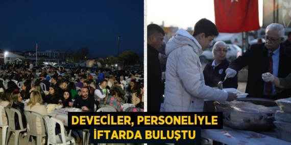 DEVECİLER, PERSONELİYLE İFTARDA BULUŞTU