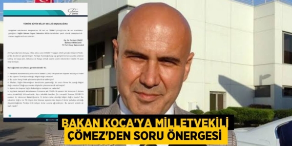 BAKAN KOCA’YA MİLLETVEKİLİ ÇÖMEZ’DEN SORU ÖNERGESİ