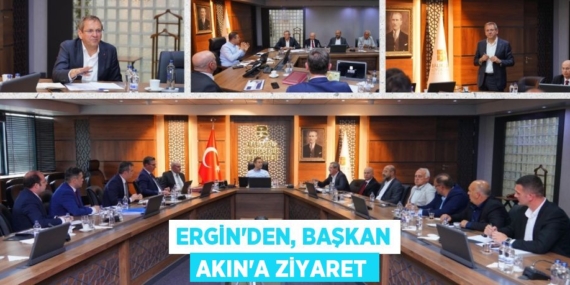 ERGİN’DEN, BAŞKAN AKIN’A ZİYARET