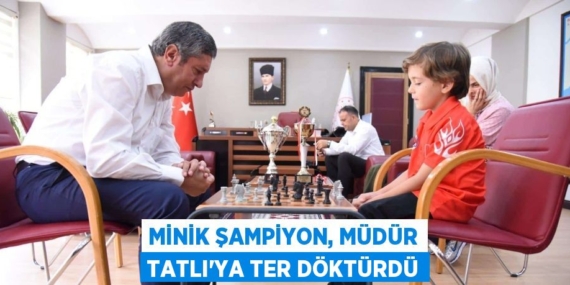MİNİK ŞAMPİYON, MÜDÜR TATLI’YA TER DÖKTÜRDÜ
