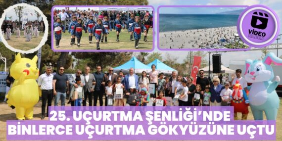 25. UÇURTMA ŞENLİĞİ’NDE  BİNLERCE UÇURTMA GÖKYÜZÜNE UÇTU