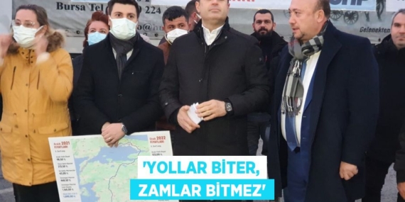 “YOLLAR BİTER,  ZAMLAR BİTMEZ”