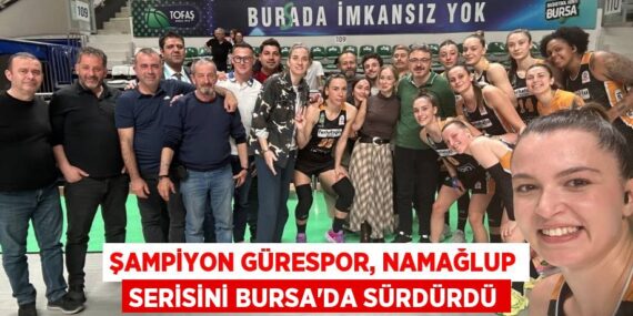 ŞAMPİYON GÜRESPOR, NAMAĞLUP SERİSİNİ BURSA’DA SÜRDÜRDÜ