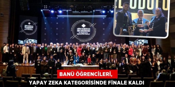 BANÜ ÖĞRENCİLERİ,   YAPAY ZEKA KATEGORİSİNDE FİNALE KALDI