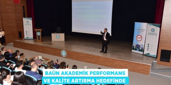 BAÜN AKADEMİK PERFORMANS VE KALİTE ARTIRMA HEDEFİNDE