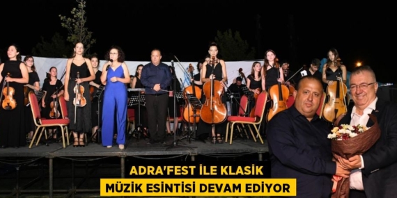 ADRA’FEST ile klasik müzik esintisi devam ediyor