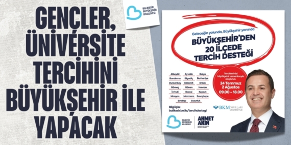 GENÇLER, ÜNİVERSİTE TERCİHİNİ BÜYÜKŞEHİR İLE YAPACAK