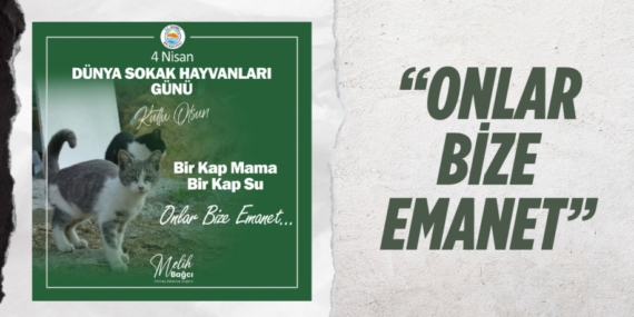 “ONLAR BİZE EMANET”