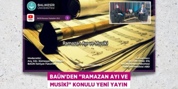 BAÜN’DEN "RAMAZAN AYI VE MUSİKİ" KONULU YENİ YAYIN