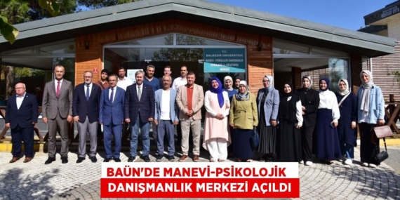BAÜN’DE MANEVİ-PSİKOLOJİK    DANIŞMANLIK MERKEZİ AÇILDI