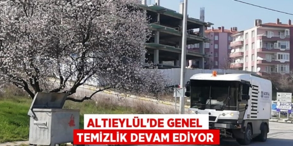 ALTIEYLÜL’DE GENEL TEMİZLİK DEVAM EDİYOR