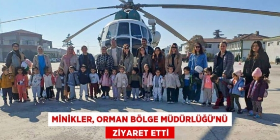 MİNİKLER, ORMAN BÖLGE MÜDÜRLÜĞÜ’NÜ   ZİYARET ETTİ