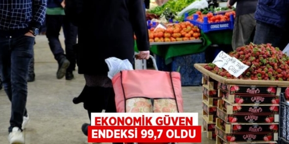 EKONOMİK GÜVEN ENDEKSİ 99,7 OLDU