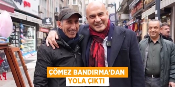 ÇÖMEZ BANDIRMA’DAN YOLA ÇIKTI