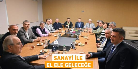 SANAYİ İLE EL ELE GELECEĞE