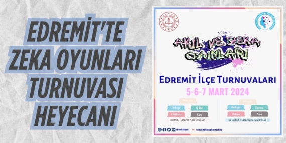 EDREMİT’TE ZEKA OYUNLARI TURNUVASI HEYECANI