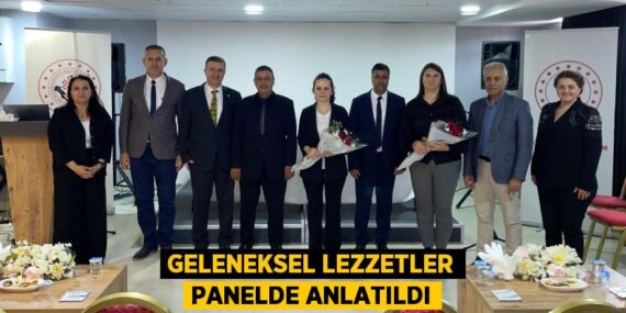 GELENEKSEL LEZZETLER PANELDE ANLATILDI