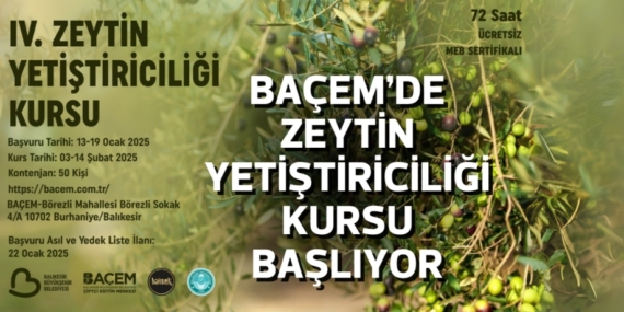 BAÇEM’DE ZEYTİN YETİŞTİRİCİLİĞİ KURSU BAŞLIYOR