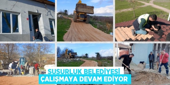 SUSURLUK BELEDİYESİ ÇALIŞMAYA DEVAM EDİYOR