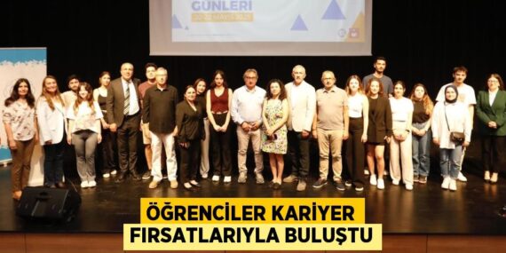ÖĞRENCİLER KARİYER FIRSATLARIYLA BULUŞTU
