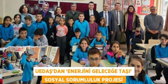 UEDAŞ’dan ‘Enerjini Geleceğe Taşı’  Sosyal Sorumluluk Projesi