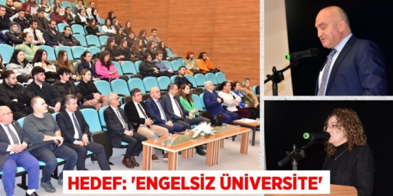 HEDEF: “ENGELSİZ ÜNİVERSİTE”