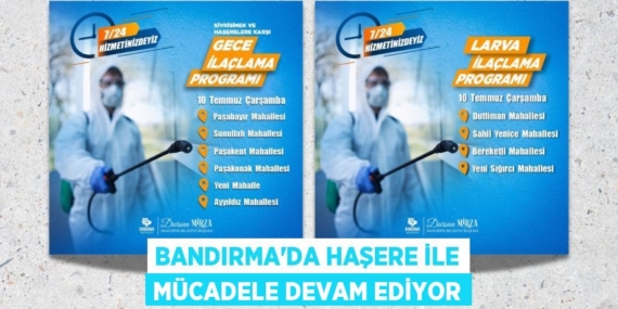 BANDIRMA’DA HAŞERE İLE MÜCADELE DEVAM EDİYOR