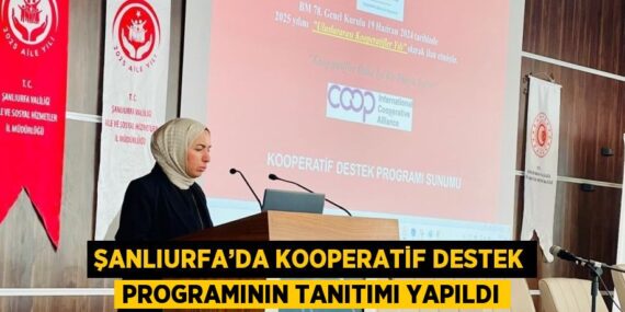 ŞANLIURFA’DA KOOPERATİF DESTEK PROGRAMININ TANITIMI YAPILDI