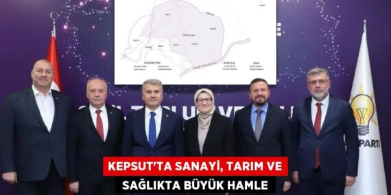 KEPSUT’TA SANAYİ, TARIM VE  SAĞLIKTA BÜYÜK HAMLE