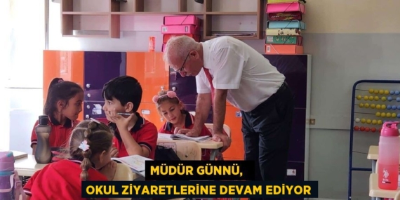 MÜDÜR GÜNNÜ,   OKUL ZİYARETLERİNE DEVAM EDİYOR