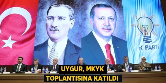 UYGUR, MKYK TOPLANTISINA KATILDI