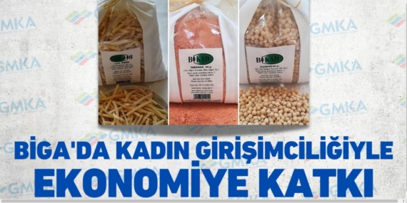 BİGA’DA KADIN GİRİŞİMCİLİĞİYLE EKONOMİYE KATKI