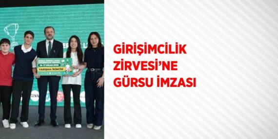 GİRİŞİMCİLİK ZİRVESİ’NE GÜRSU İMZASI