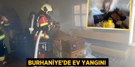 BURHANİYE’DE EV YANGINI