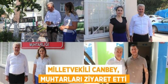 Milletvekili Canbey, muhtarları ziyaret etti