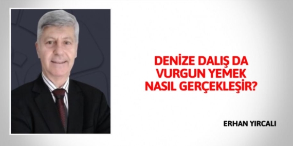 DENİZE DALIŞ DA VURGUN YEMEK NASIL GERÇEKLEŞİR?