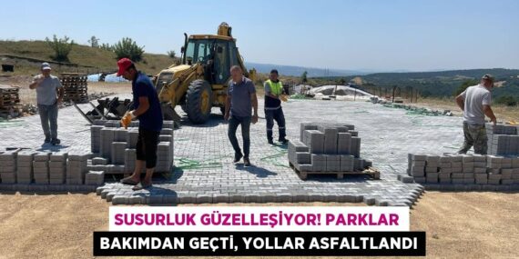 Susurluk Güzelleşiyor! Parklar Bakımdan Geçti, Yollar Asfaltlandı
