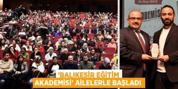 ‘BALIKESİR EĞİTİM AKADEMİSİ’ AİLELERLE BAŞLADI